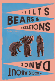 Stilts, Bears & Skeletons