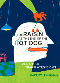 The Raisin at the End of the Hot Dog 